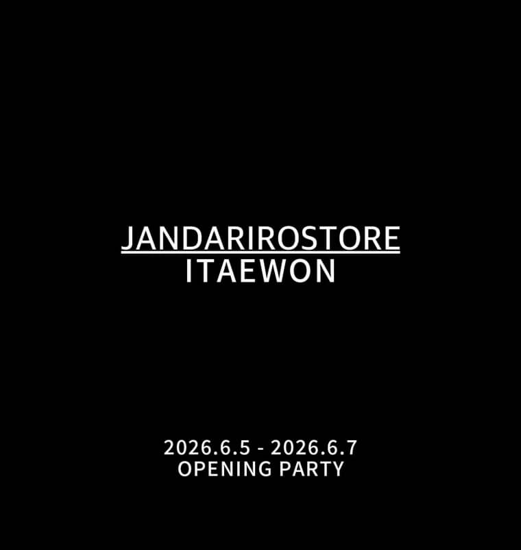 JANDARIROSTORE Itaewon opening party