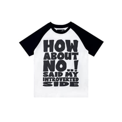 HOW ABOUT NO TEE (BLACK/WHITE)