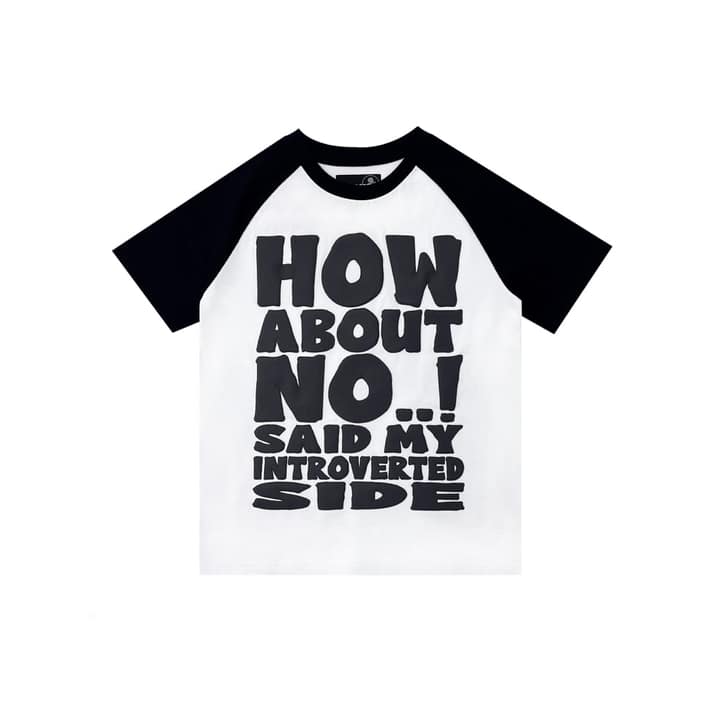 HOW ABOUT NO TEE (BLACK/WHITE)